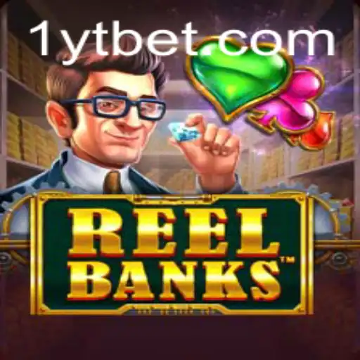 Exploring the Thrills of ReelBanks with Ytbet: A Comprehensive Guide